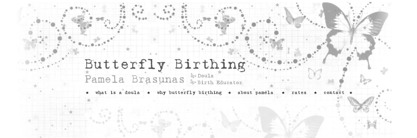 Butterfly Birthing - Pamela Mendoza - Doula, Birth Educator